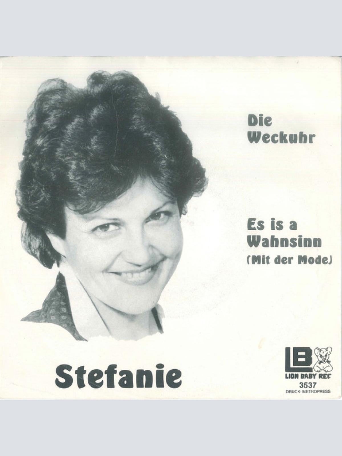 Vinyl / Stefanie* - Die Weckuhr / Es Is A Wahnsinn (Mit Der Mode)
