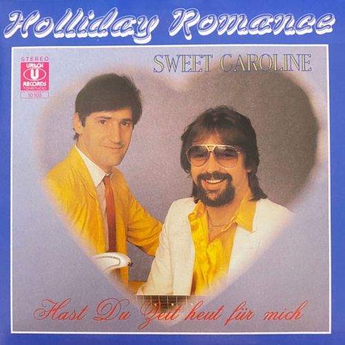 Vinyl / Holliday Romance - Sweet Caroline / Hast Du Zeit Heut Für Mich