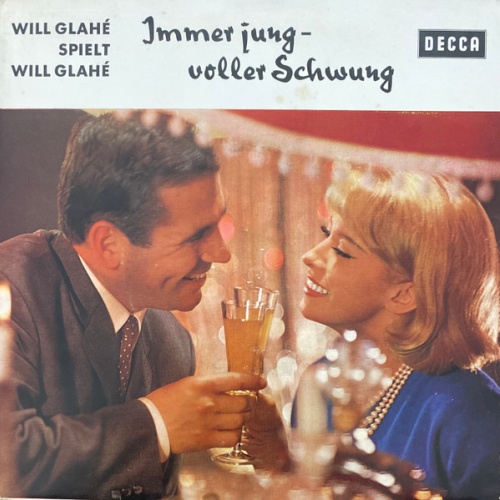Vinyl / Will Glahé Und Sein Orchester - Immer Jung - Voller Schwung (Will Glahé Spielt Will Glahé)