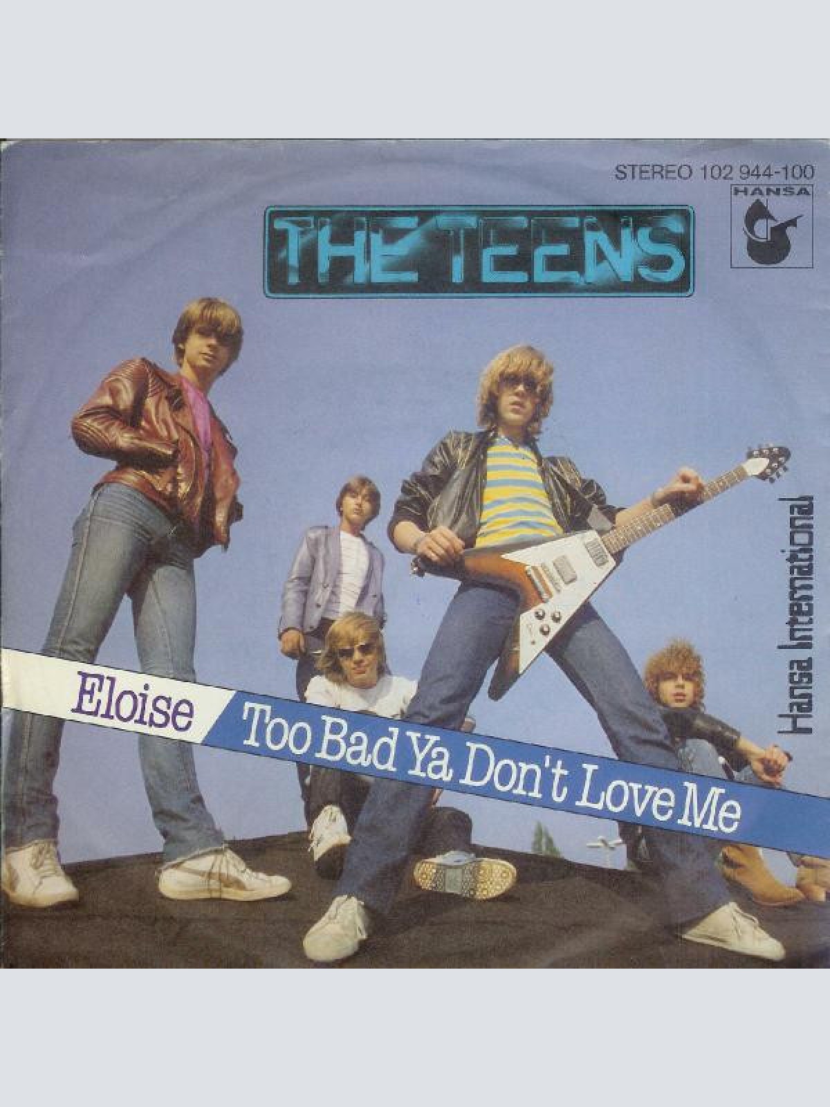 Vinyl / The Teens - Eloise / Too Bad Ya Don't Love Me