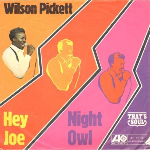 Vinyl / Wilson Pickett - Hey Joe / Night Owl