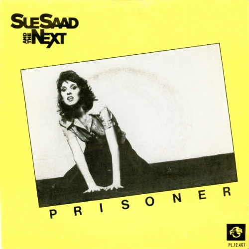 Vinyl / Sue Saad And The Next - Prisoner