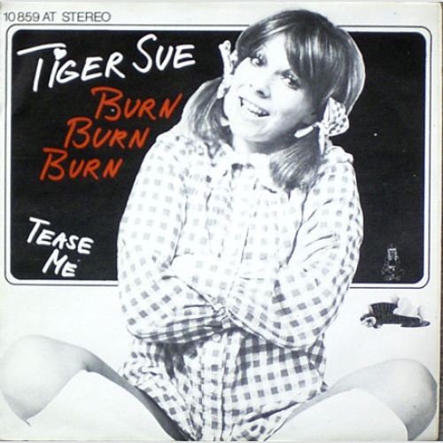 Vinyl / Tiger Sue - Burn Burn Burn / Tease Me