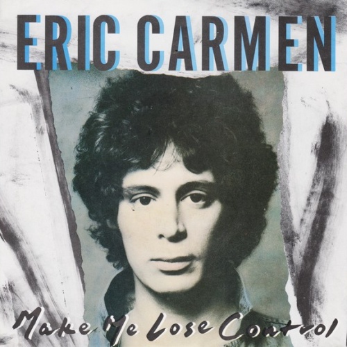 Vinyl / Eric Carmen - Make Me Lose Control