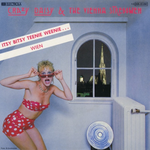 Vinyl / Crazy Daisy & The Vienna Stressmen - Itsy Bitsy Teenie Weenie... / Wien