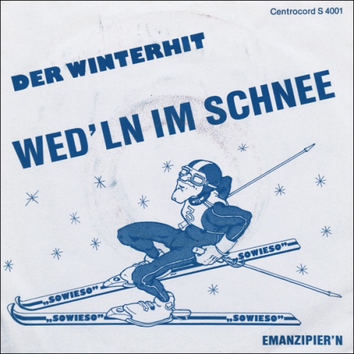 Vinyl / Sowieso - Wed'ln Im Schnee