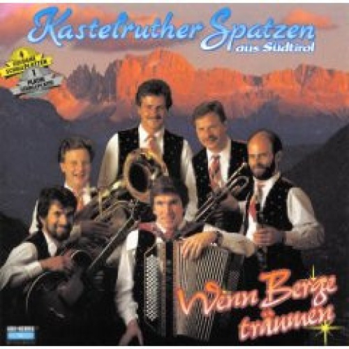 Vinyl / Kastelruther Spatzen - Wenn Berge Träumen