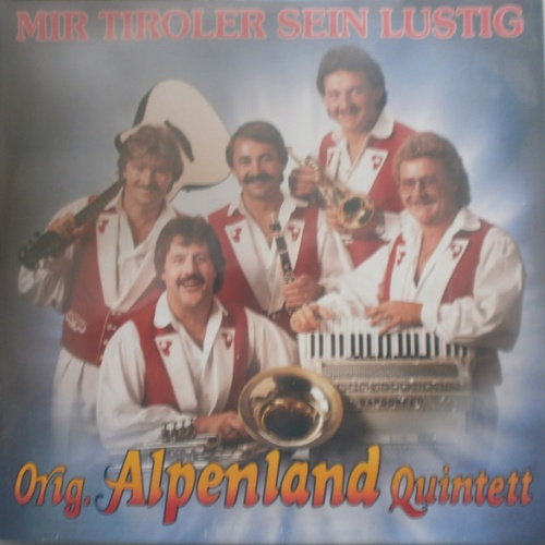 Vinyl / Orig. Alpenland Quintett - Mir Tiroler Sein Lustig