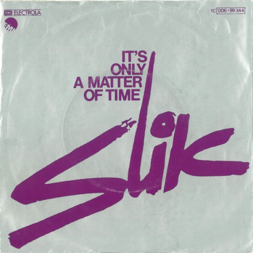 Vinyl / Slik - It's Only A Matter Of Time