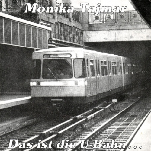 Vinyl / Monika Tajmar - Das Ist Die U-Bahn...