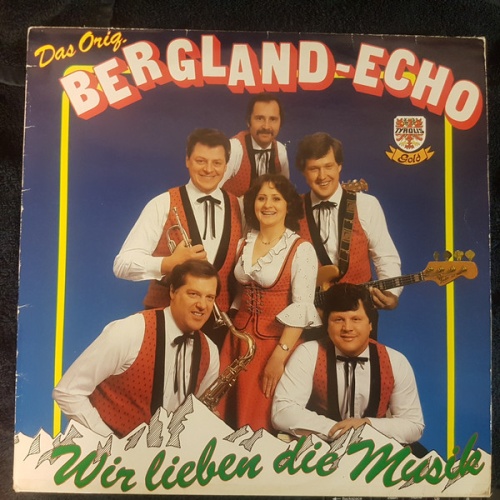 Vinyl / Das Orig. Bergland-Echo* - Wir Lieben Die Musik