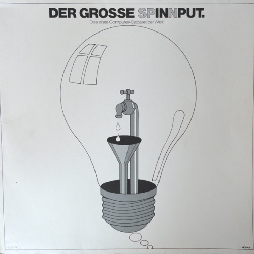 Vinyl / Various - Der Grosse Spinnput - Das Erste Computer Cabaret Der Welt