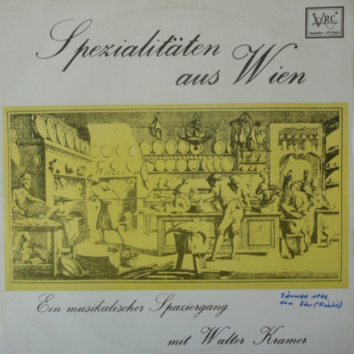 Vinyl / Walter Kramer (3) - Spezialitäten Aus Wien - Ein Musikalischer Spaziergang Mit Walter Kramer