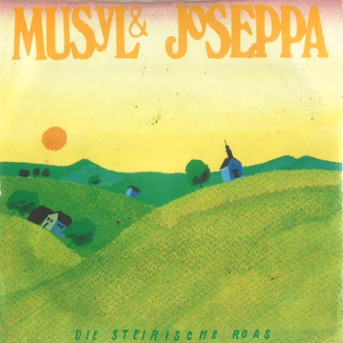 Vinyl / Musyl & Joseppa* - Die Steirische Roas