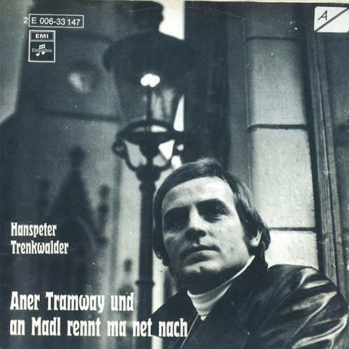 Vinyl / Hanspeter Trenkwalder - Aner Tramway Und An Madl Rennt Ma Net Nach