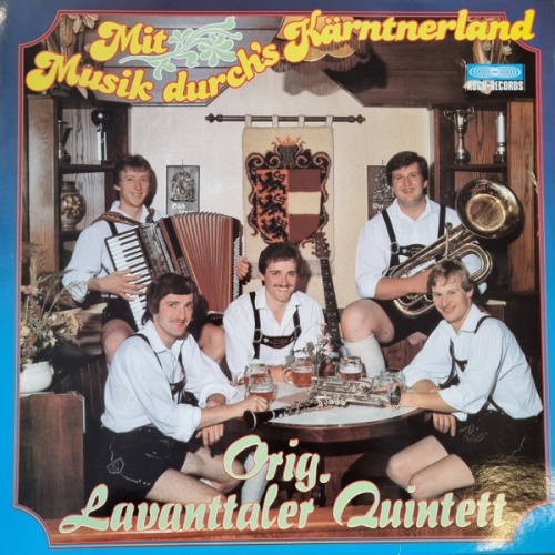Vinyl / Orig. Lavanttaler Quintett* - Mit Musik Durchs Kärntnerland