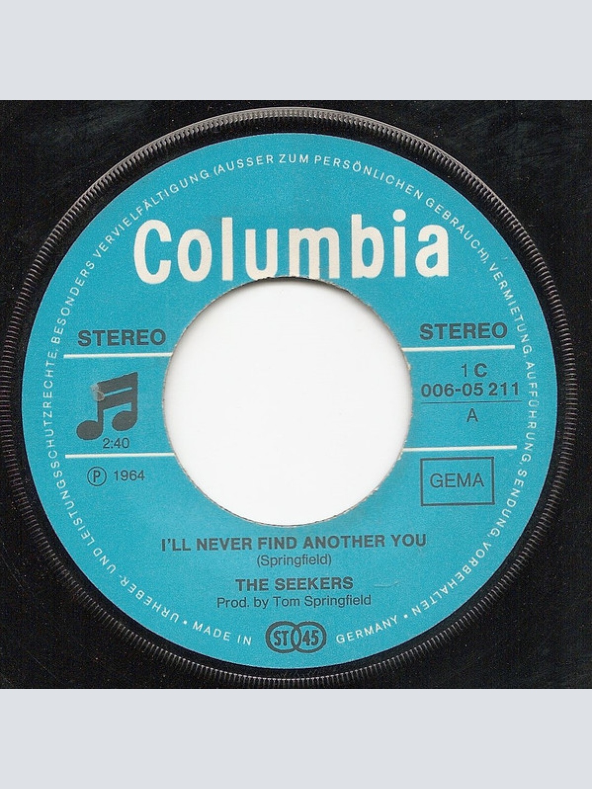 Vinyl / The Seekers - I'll Never Find Another You / A World Of Our Own