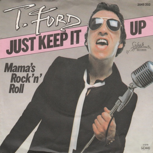 Vinyl / T-Ford - Just Keep It Up / Mama's Rock'n'Roll