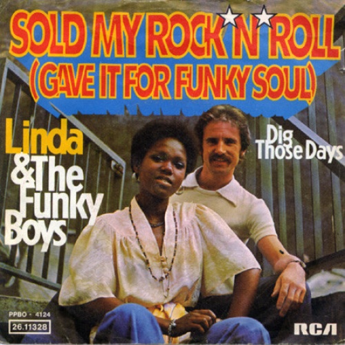 Vinyl / Linda & The Funky Boys* - Sold My Rock'n'Roll (Gave It For Funky Soul)