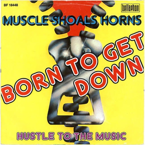 Vinyl / Muscle Shoals Horns - Born To Get Down