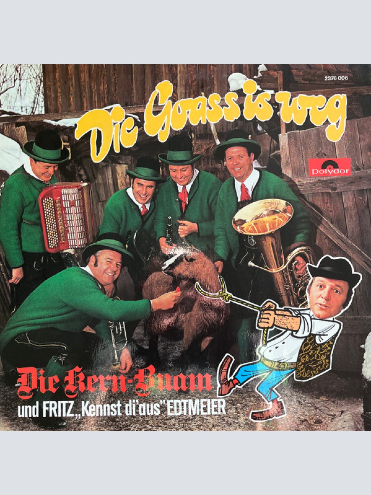 Vinyl / Die Kern Buam Und Fritz „Kennst Di' Aus" Edtmeier* - Die Goass Is Weg