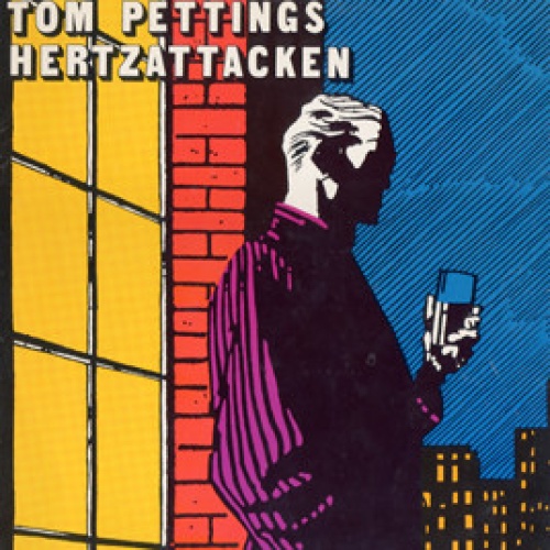 Vinyl / Tom Pettings Hertzattacken - Tom Pettings Hertzattacken