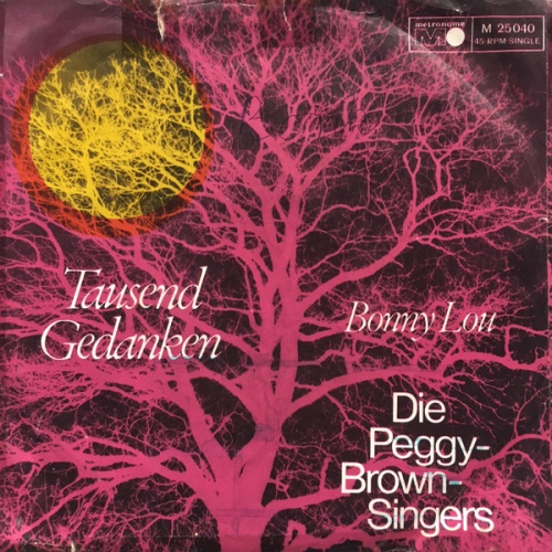 Vinyl / Die Peggy-Brown-Singers* - Tausend Gedanken / Bonny Lou