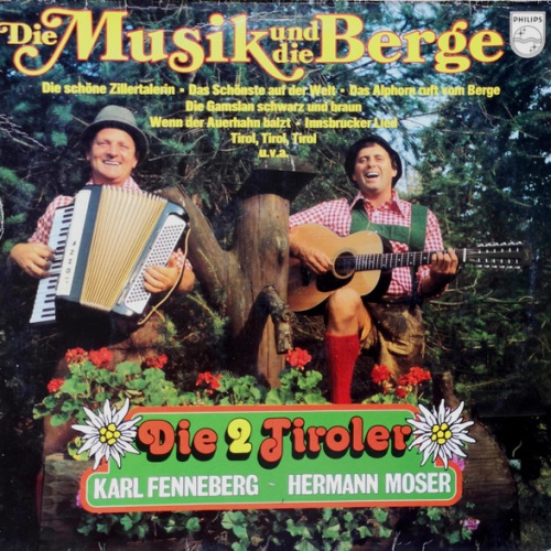 Vinyl / Die 2 Tiroler Karl Fenneberg ~ Hermann Moser* - Die Musik Und Die Berge