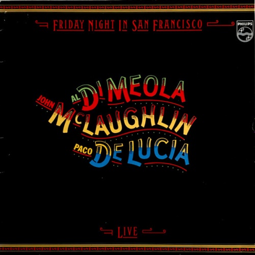 Vinyl / Al Di Meola / John McLaughlin / Paco De Lucia* - Friday Night In San Francisco