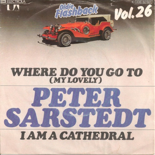 Vinyl / Peter Sarstedt - Where Do You Go To (My Lovely) / I Am A Cathedral