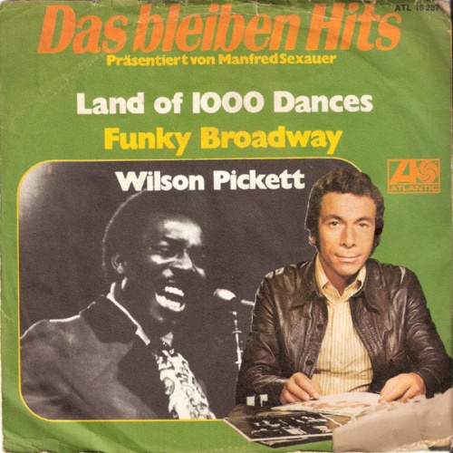 Vinyl / Wilson Pickett - Land Of 1000 Dances / Funky Broadway