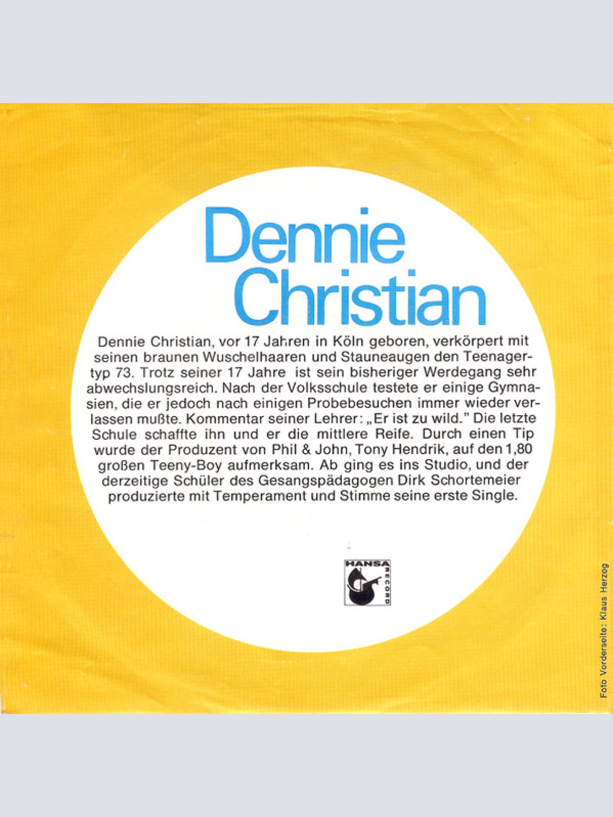 Vinyl / Dennie Christian - Jede Große Liebe Hat Ein Happy-End / Hello Baby-O