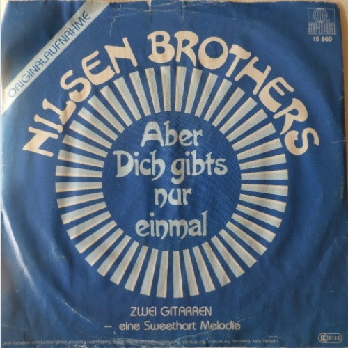 Vinyl / Die Nilsen Brothers - Aber Dich Gibt's Nur Einmal Für Mich