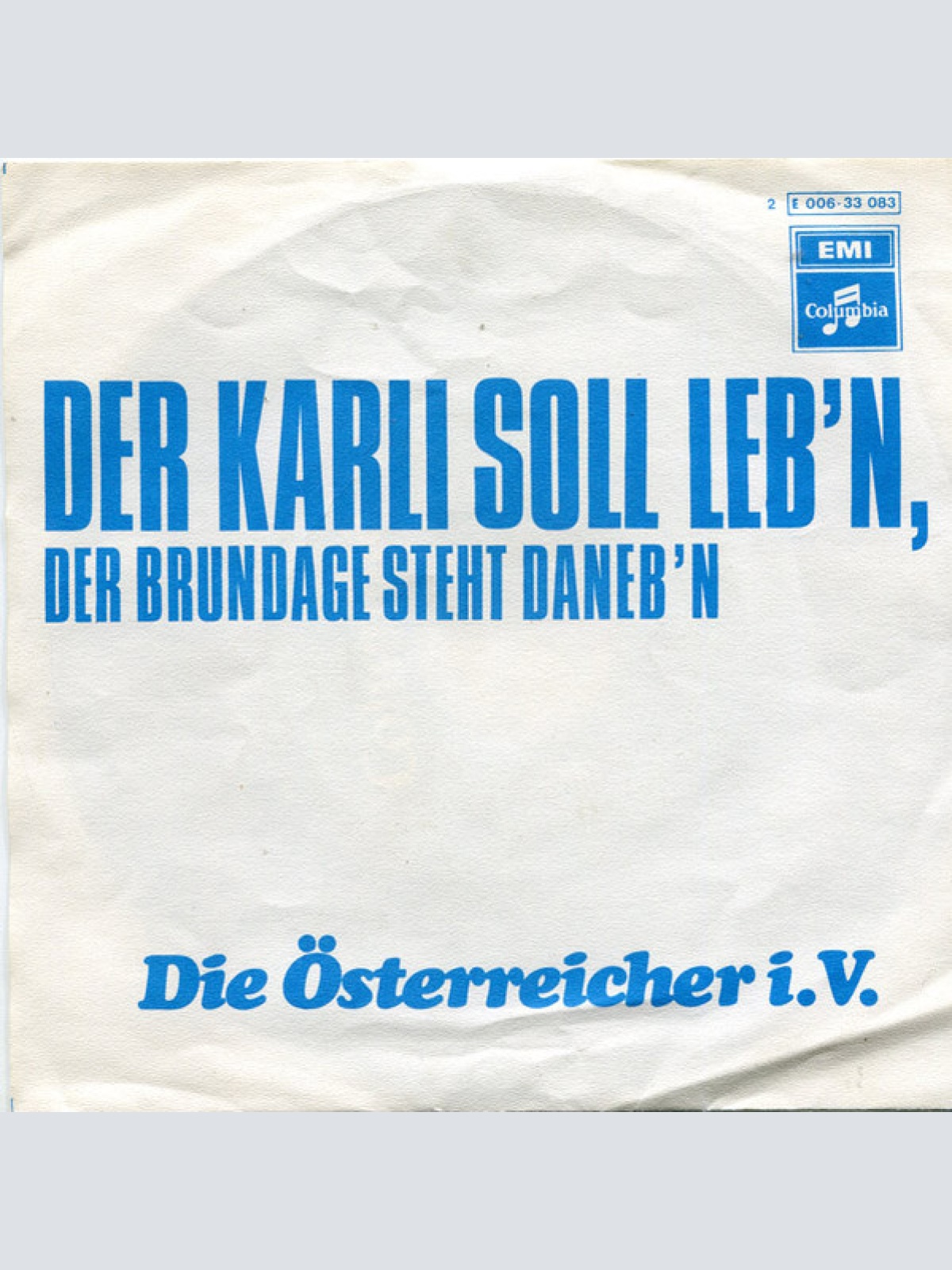 Vinyl / Die Österreicher i.V. - Der Karli Soll Leb'n, Der Brundage Steht Daneb'n