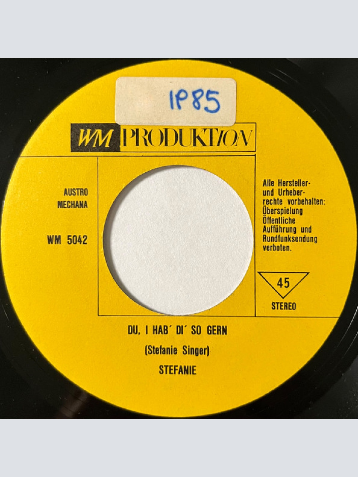 Vinyl / Stefanie* - I Wart' No Immer / Du, I Hab Di' So Gern