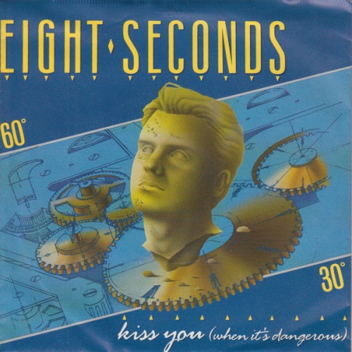 Vinyl / Eight Seconds - Kiss You (When It's Dangerous)