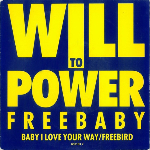 Vinyl / Will To Power - Freebaby (Baby, I Love Your Way/Free Bird)