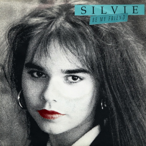 Vinyl / Silvie (2)* - Be My Friend