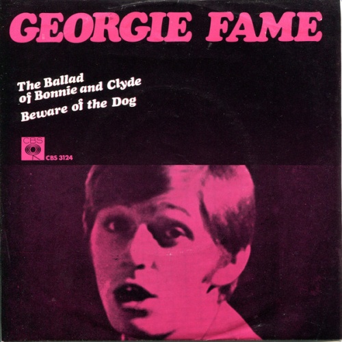 Vinyl / Georgie Fame - The Ballad Of Bonnie And Clyde / Beware Of The Dog