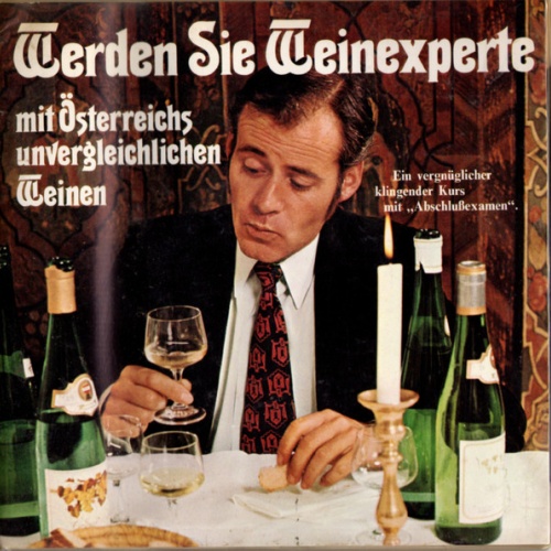Vinyl / Unknown Artist - Werden Sie Weinexperte Mit Österreichs Unvergleichlichen Weinen