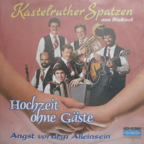 Vinyl / Kastelruther Spatzen - Hochzeit Ohne Gäste