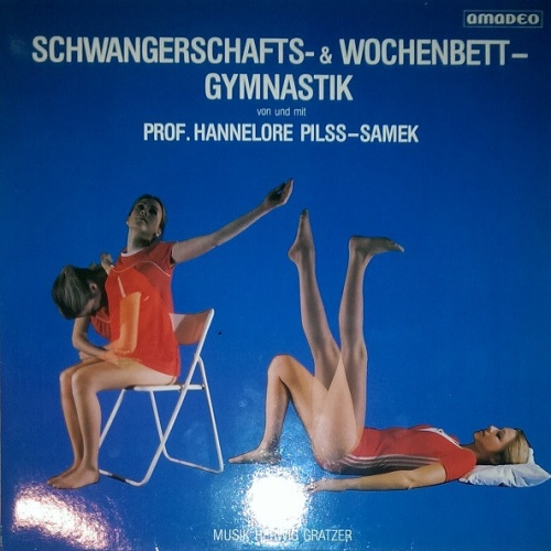 Vinyl / Hannelore Pilss-Samek - Herwig Gratzer - Schwangerschafts- & Wochenbett- Gymnastik