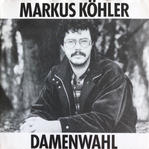 Vinyl / Markus Köhler (3) - Damenwahl / Zerrissen?