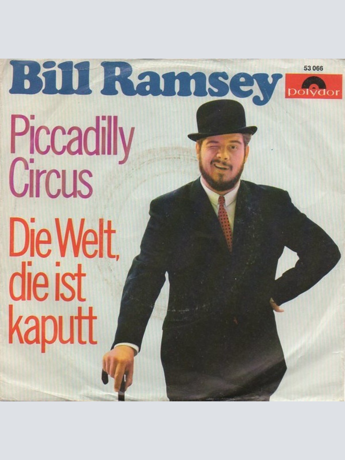 Vinyl / Bill Ramsey - Piccadilly Circus / Die Welt Die Ist Kaputt