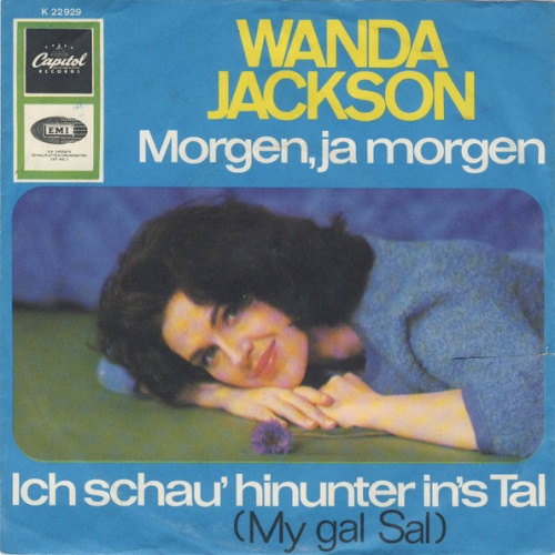 Vinyl / Wanda Jackson - Morgen, Ja Morgen / Ich Schau' Hinunter In's Tal