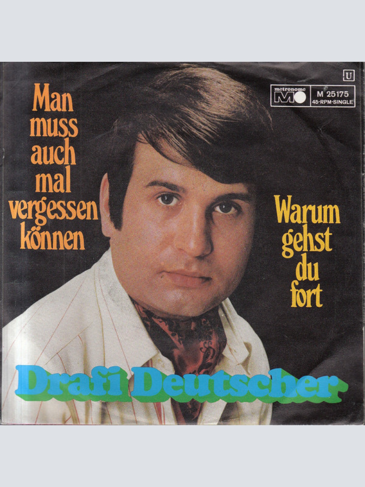 Vinyl / Drafi Deutscher - Man Muss Auch Mal Vergessen Können / Warum Gehst Du Fort