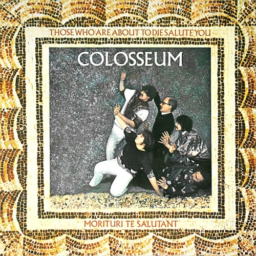 Vinyl / Colosseum - Those Who Are About To Die Salute You