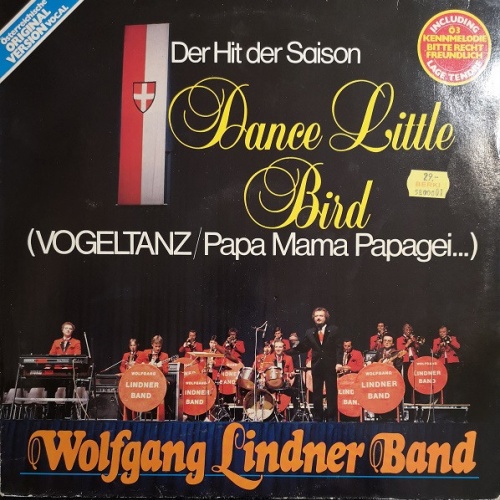 Vinyl / Wolfgang Lindner Band - Der Hits Der Saison Dance Little Bird (Vogeltanz / Papa Mama Papagei...)