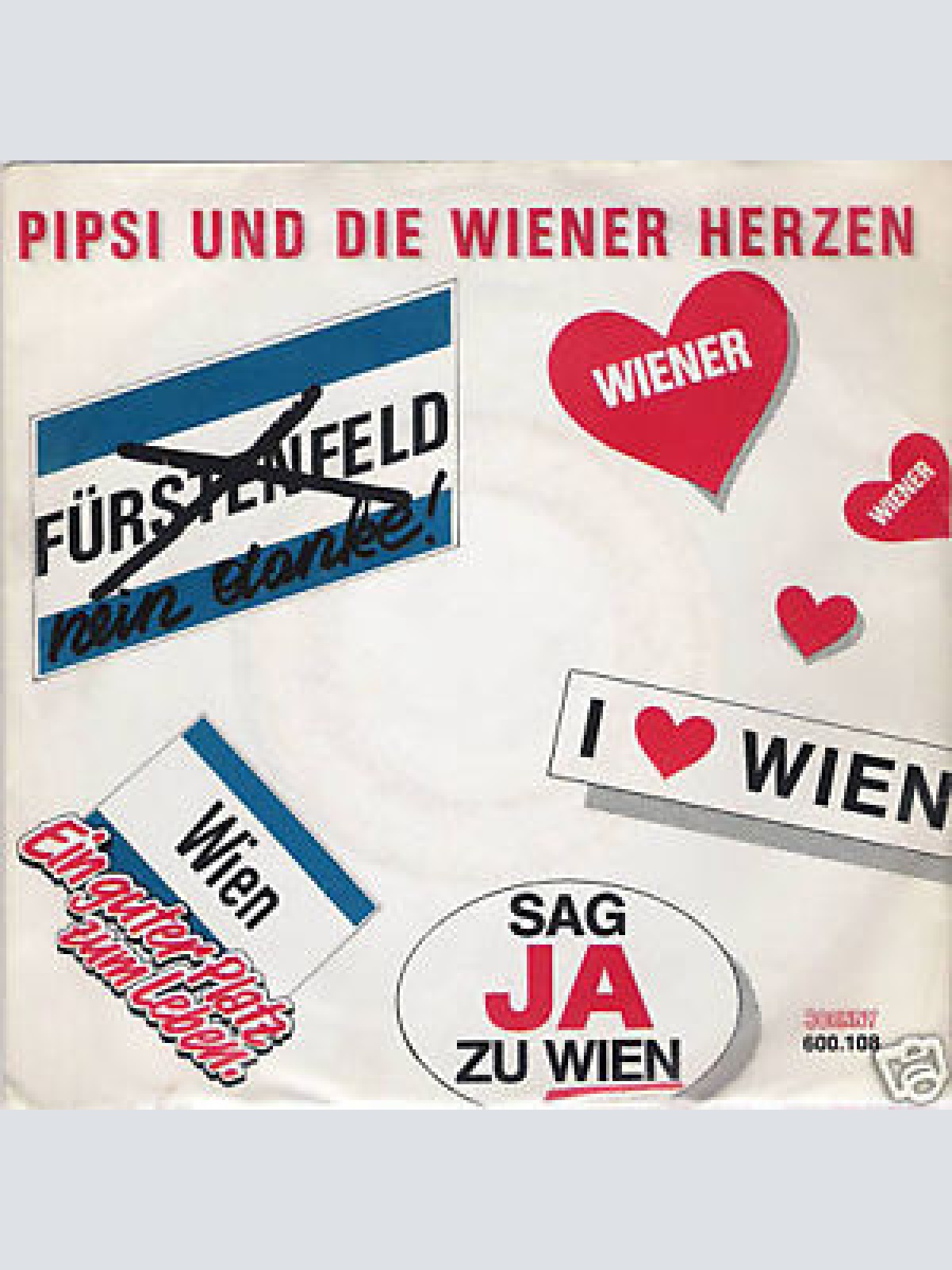 Vinyl / Pipsi Und Die Wiener Herzen* - Fürstenfeld - Nein Danke