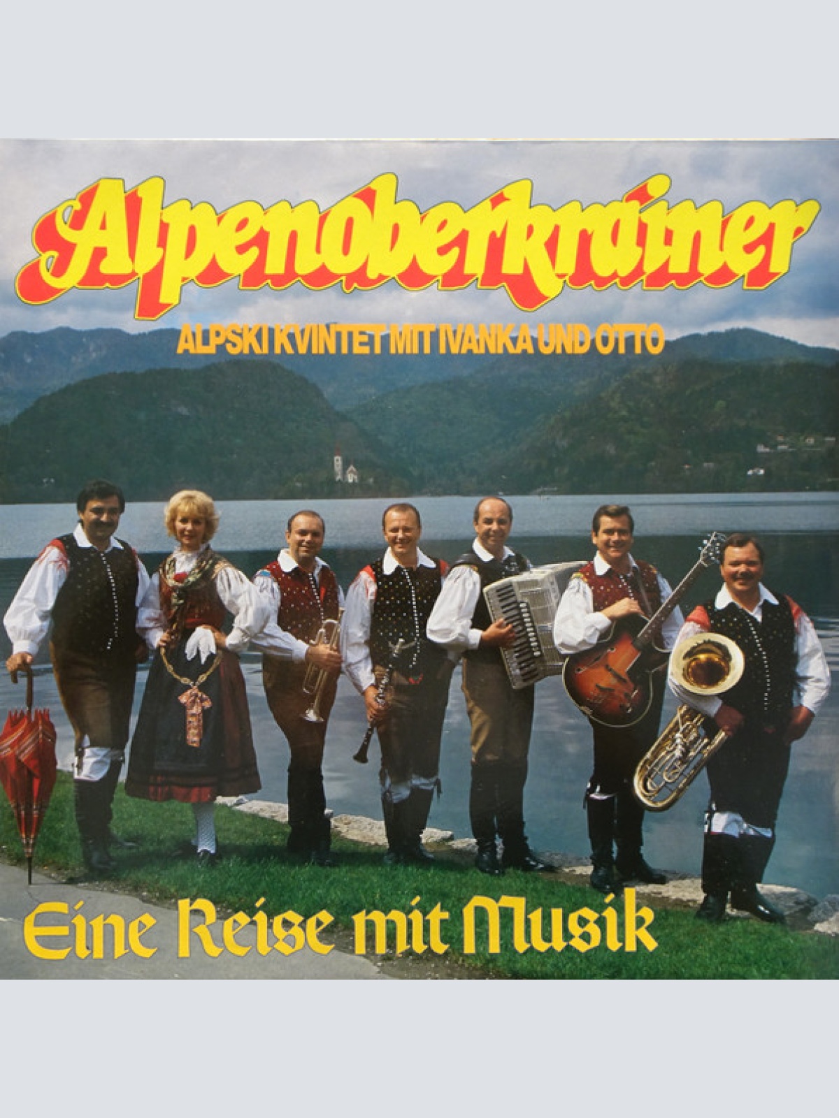 Vinyl / Alpenoberkrainer Mit Ivanka* Und Otto* - Eine Reise Mit Musik
